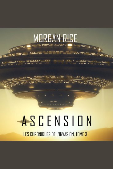 Ascension (Les Chroniques de l'Invasion : Tome n 3) - Narration par une voix synthétisée - cover