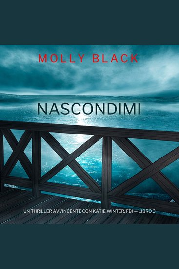 Nascondimi (Un Thriller Avvincente con Katie Winter FBI — Libro 3) - Narrato digitalmente con voce sintetizzata - cover