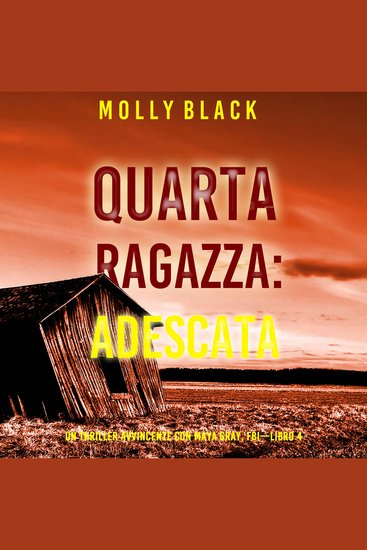 Quarta Ragazza: Adescata (Un Thriller Avvincente con Maya Gray FBI—Libro 4) - Narrato digitalmente con voce sintetizzata - cover