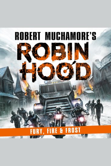 Robin Hood 9: Fury Fire & Frost (Robert Muchamore's Robin Hood) - cover