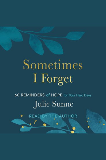 Sometimes I Forget - 60 Reminders of Hope for Your Hard Days - cover