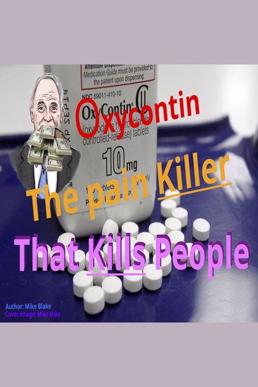 Oxycontin - The Pain Killer that Kills People - cover