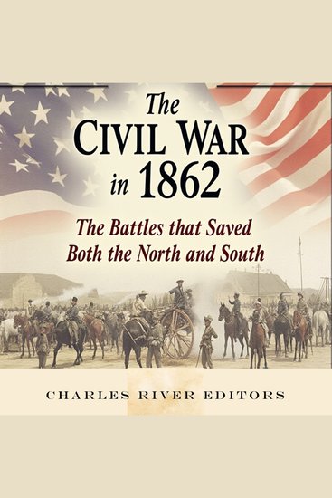 Civil War in 1862 The: The Battles that Saved Both the North and South - cover