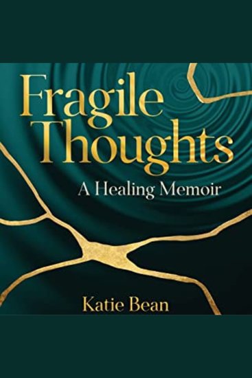 Fragile Thoughts - A Healing Memoir - cover