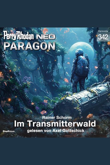 Perry Rhodan Neo 342: Im Transmitterwald - cover