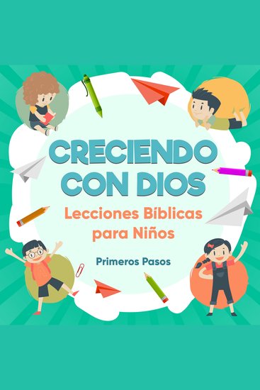 Creciendo Con Dios - Lecciones Bíblicas para Niños - cover