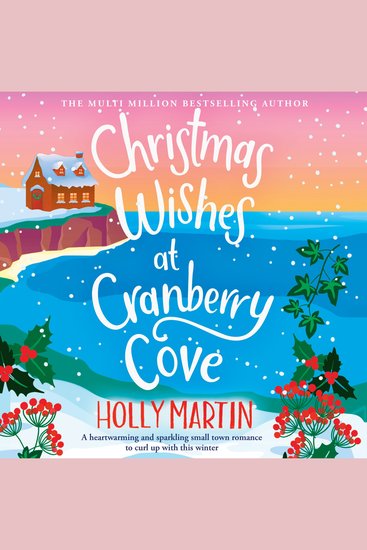 Christmas Wishes at Cranberry Cove - A heartwarming and sparkling small town romance to curl up with this winter - cover