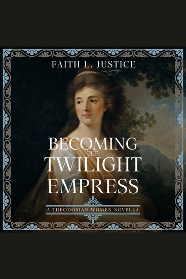 Becoming the Twilight Empress - A Thodosian Women Novella - cover