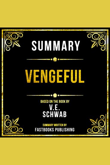 Summary - Vengeful - Based On The Book By VE Schwab - cover