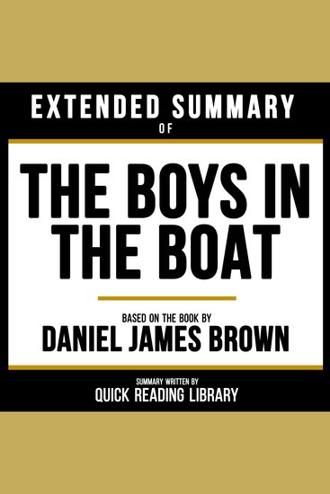 Extended Summary - The Boys In The Boat - Based On The Book By Daniel James Brown - cover