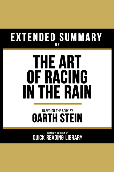 Extended Summary - The Art Of Racing In The Rain - Based On The Book By Garth Stein - cover