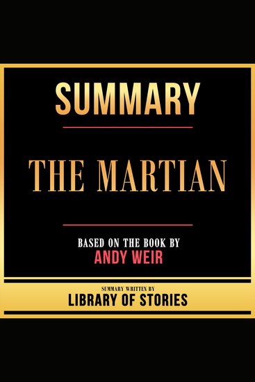 Summary - The Martian - Based On The Book By Andy Weir - cover
