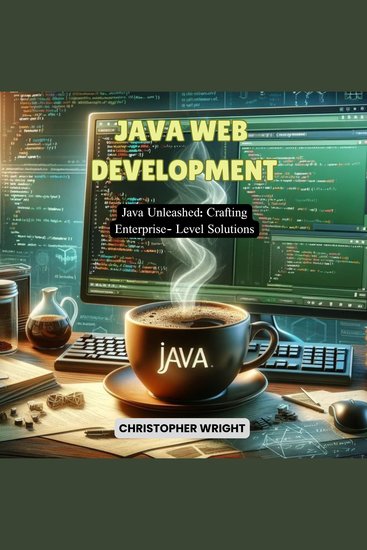 Java Web Development - Java Unleashed: Crafting Enterprise-Level Solutions - cover