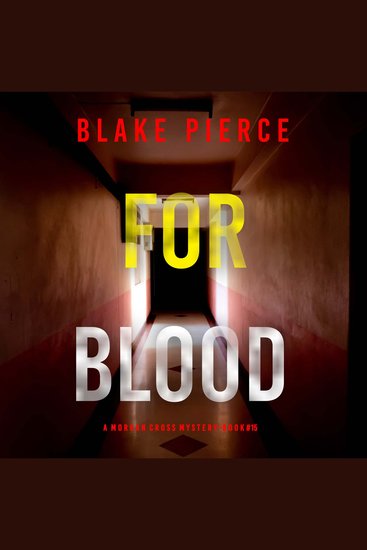 For Blood (A Morgan Cross FBI Suspense Thriller—Book 15) - Digitally narrated using a synthesized voice - cover