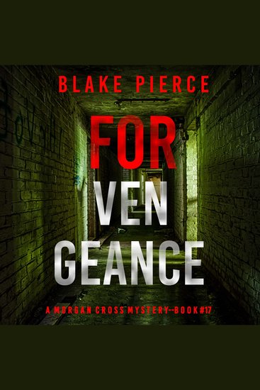 For Vengeance (A Morgan Cross FBI Suspense Thriller—Book 17) - Digitally narrated using a synthesized voice - cover