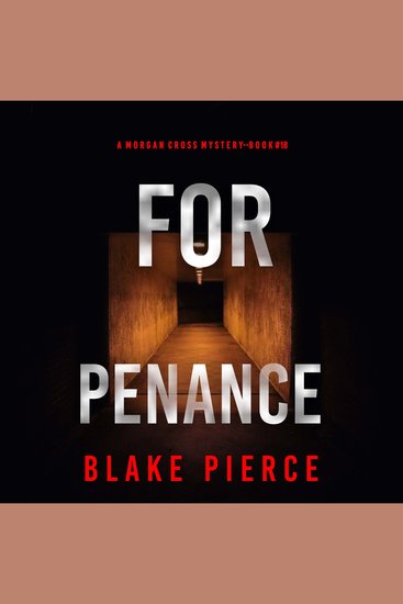 For Penance (A Morgan Cross FBI Suspense Thriller—Book 18) - Digitally narrated using a synthesized voice - cover