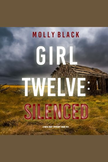 Girl Twelve: Silenced (A Maya Gray FBI Suspense Thriller—Book 12) - cover