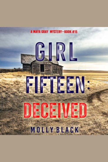 Girl Fifteen: Deceived (A Maya Gray FBI Suspense Thriller—Book 15) - cover