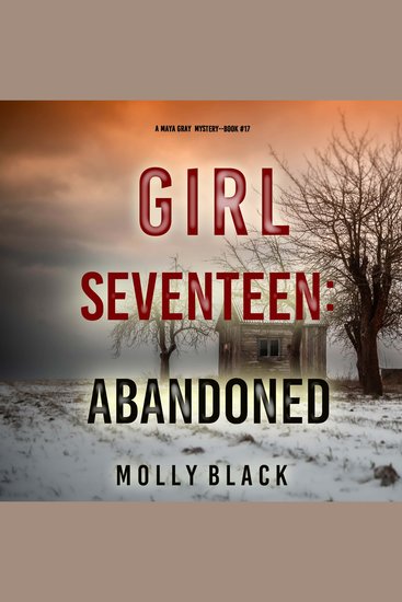 Girl Seventeen: Abandoned (A Maya Gray FBI Suspense Thriller—Book 17) - cover