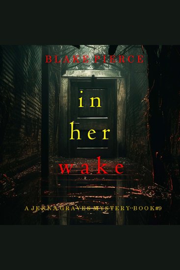 In Her Wake (A Jenna Graves Suspense Thriller—Book 9) - Digitally narrated using a synthesized voice - cover