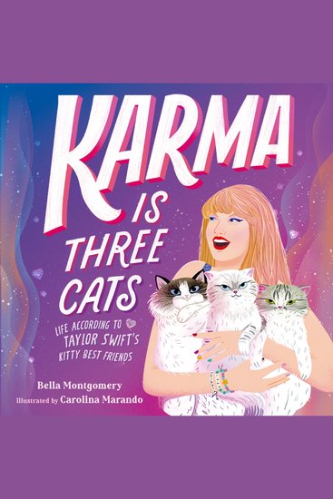 Karma Is Three Cats - Life According to Taylor Swift’s Kitty Best Friends - cover
