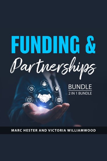 Funding & Partnerships Bundle 2 in 1 Bundle - The Power of Partnership and Secrets of Crowdfunding - cover