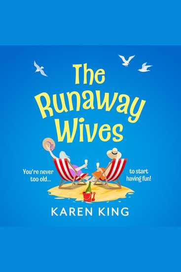 The Runaway Wives - A brilliantly funny story of women behaving badly from Karen King - cover