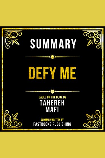 Summary - Defy Me - Based On The Book By Tahereh Mafi - cover