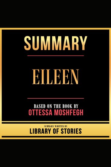 Summary - Eileen - Based On The Book By Ottessa Moshfegh - cover