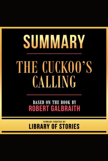 Summary - The Cuckoo’s Calling - Based On The Book By Robert Galbraith - cover