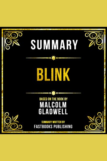 Summary - Blink - Based On The Book By Malcolm Gladwell - cover