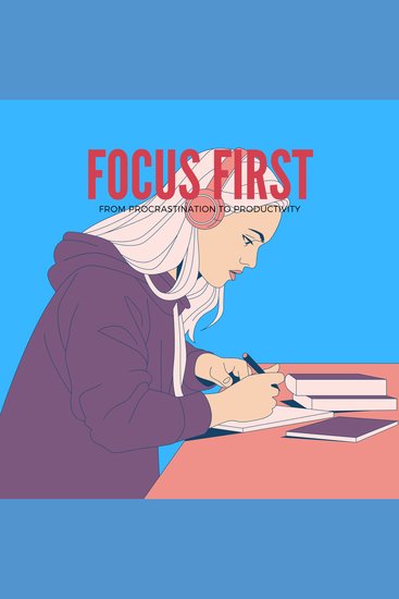 Focus First From Procrastination to Productivity - cover