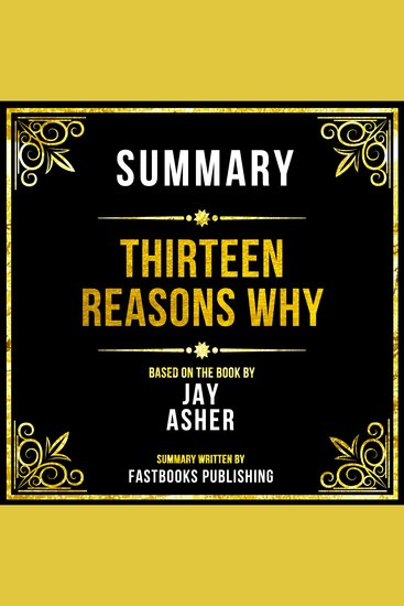 Summary - Thirteen Reasons Why - Based On The Book By Jay Asher - cover