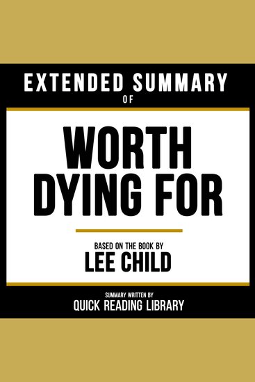 Extended Summary - Worth Dying For - Based On The Book By Lee Child - cover