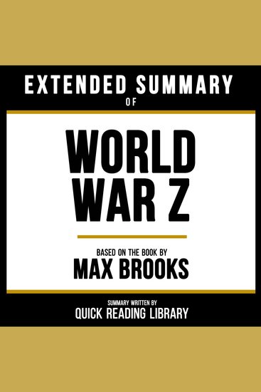 Extended Summary - World War Z - Based On The Book By Max Brooks - cover