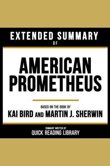 Extended Summary - American Prometheus - Based On The Book By Kai Bird And Martin J Sherwin - cover