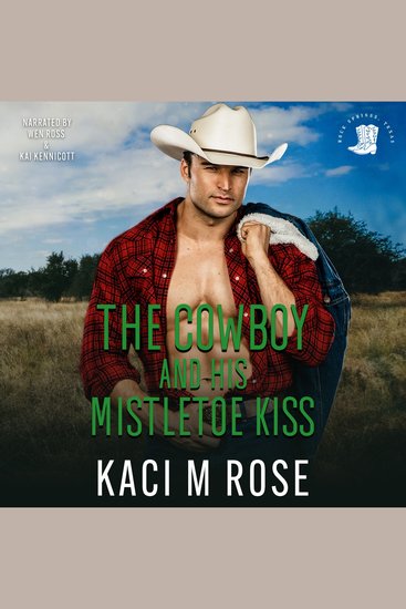 The Cowboy and His Mistletoe Kiss - A Cowboy Christmas Romance - cover