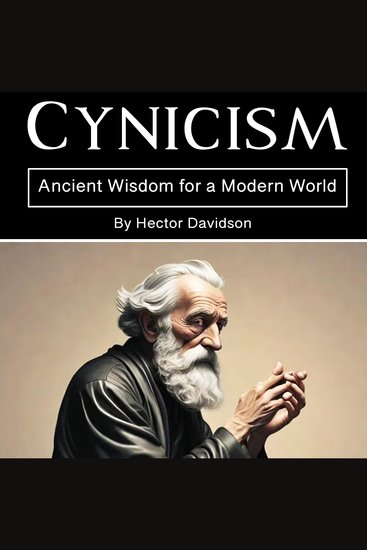 Cynicism - Ancient Wisdom for a Modern World - cover