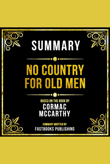 Summary - No Country For Old Men - Based On The Book By Cormac Mccarthy - cover