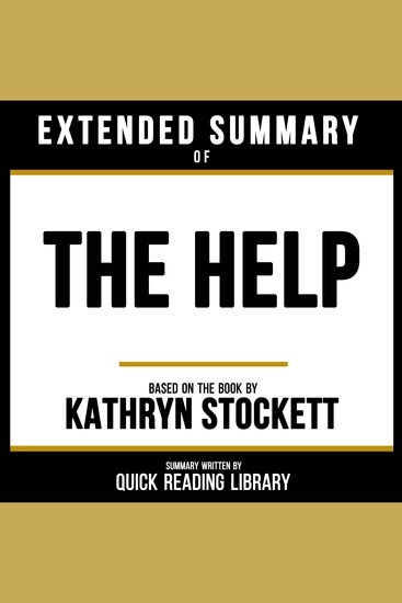 Extended Summary - The Help - Based On The Book By Kathryn Stockett - cover