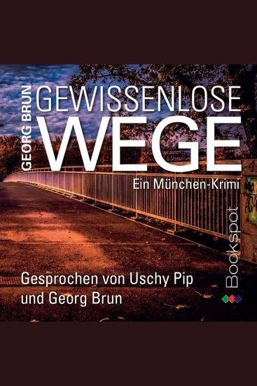 Gewissenlose Wege - Ein München-Krimi - cover