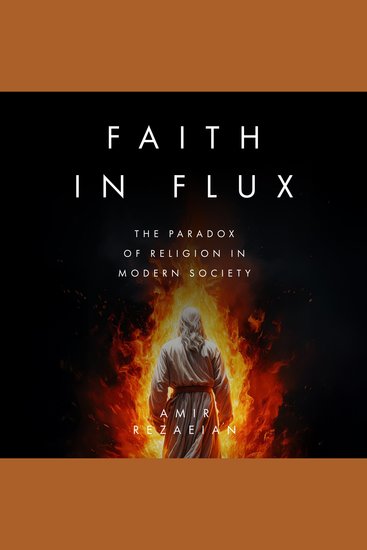 Faith in Flux - The Paradox of Religion in Modern Society - cover