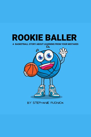 Rookie Baller - A Basketball Story About Learning From Your Mistakes - cover
