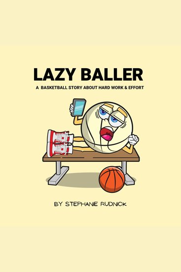 Lazy Baller - A Basketball Story About Hard Work And Effort - cover