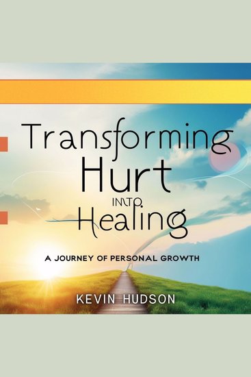Transforming Hurt into Healing - A Journey of Personal Growth - cover
