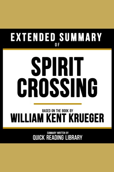 Extended Summary - Spirit Crossing - Based On The Book By William Kent Krueger - cover