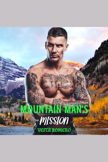Mountain Man's Mission - An Insta-attraction Slow-burn Romance - cover