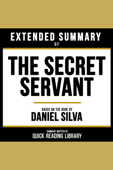 Extended Summary - The Secret Servant - Based On The Book By Daniel Silva - cover