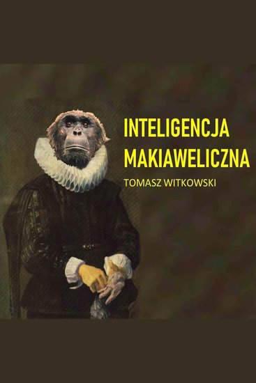 Inteligencja makiaweliczna - cover