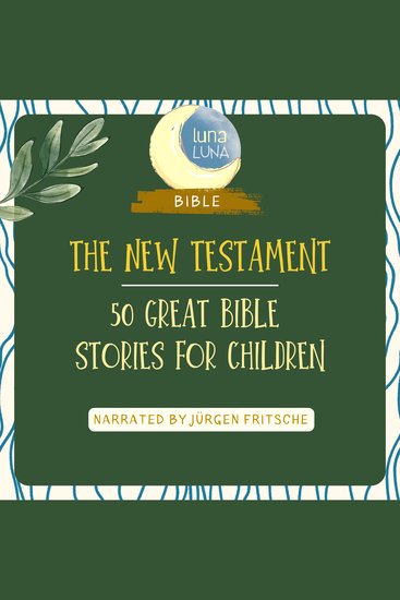The New Testament - 50 Great Bible Stories for Children - cover